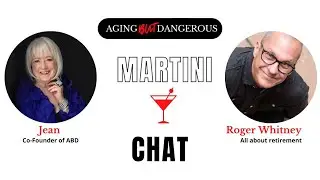 Martini Chat: Jean interviews Roger Whitney on retirement