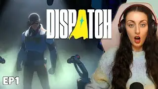 Значит, мы супергерои? │ Dispatch EP1