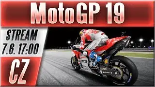 MotoGP 19 CZ Let's Play | Prvn&iacute; Dojmy, Kari&eacute;ra, Historick&eacute; V&yacute;zvy (Z&aacute;znam Streamu)