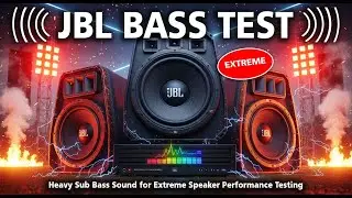 JBL DEEP BASS TEST AUDIO 🔥 Heavy Sub Bass Sound for Extreme Speaker Performance Testing