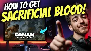 How to GET SACRIFICIAL BLOOD in CONAN EXILES (Step by Step)