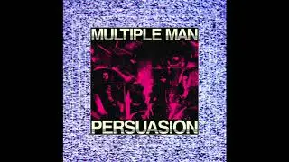 Multiple Man : Persuasion