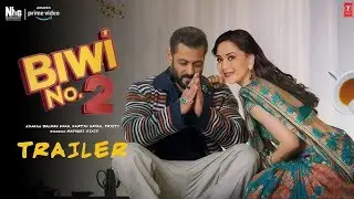 BIWI NO 2 : Trailer | Salman Khan, Madhuri Dixit | Bhushan K | Salman Khan All Movies Trailers 2025