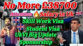 UK 🇬🇧 Visa Big Update for Skilled Worker Visa & Student Visa /No More 38700 Salary Required #ukvisa-