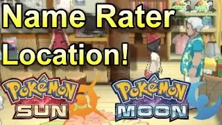 Location Of Name Rater In Pokemon Sun and Moon! (AKA Name Changer)
