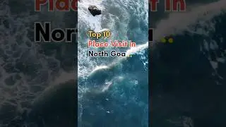 Top 10 places visit in North Goa 🏖️🎋 #NorthGoa #tourismseries #goa