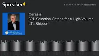 3PL Selection Criteria for a High-Volume LTL Shipper