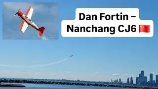 Dan Fortin &ndash; Nanchang CJ6 🇨🇳 | Canada Air Show 🇨🇦