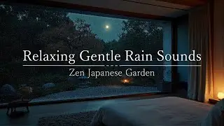 8 Hours Relaxing Gentle Rain Sounds Sleep & Relax | Zen Japanese Garden : Sounds for Rest🌸🌧️
