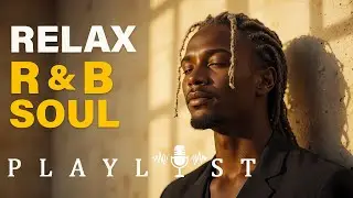 【R&B Soul】Relaxing Chill Playlist &ndash; Mellow R&B Mix for Cozy Evenings & Study Vibes 🎶