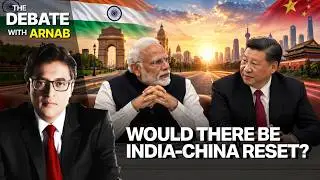 Debate With Arnab: Modi-Xi Jinping Together At BRICS, Time For Indo-China Reset?