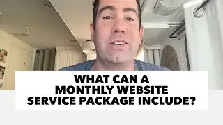 Raw clips: What does a monthly website service package include?