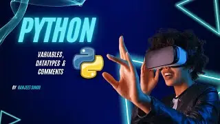 Python Basics: Mastering Variables and Data Types - A Beginner's Guide!