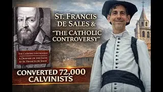 Book Review: Controversies of St. Francis De Sales w. Fr. Carney