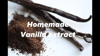 Homemade Vanilla Extract (Edible Gifts For Christmas)