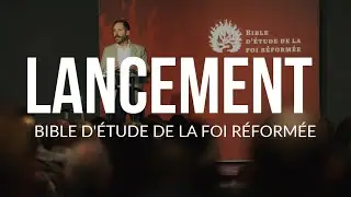 Lancement de la Bible d&rsquo;&eacute;tude de la foi r&eacute;form&eacute;e - Longueuil, Qu&eacute;bec