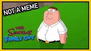 Family Guy & The Simpsons -  Not A Meme