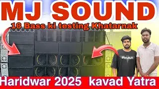 MJ sound Next Level Testing 2025 Kawar Yatra