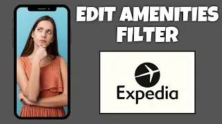 How To Edit Amenities Filter On Expedia | Step By Step Guide - Expedia Tutorial