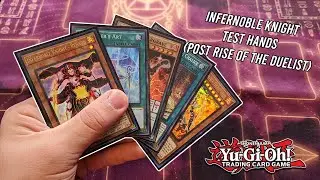Yu-Gi-Oh! Infernoble Igknight Test Hands (Post Rise of the Duelist)