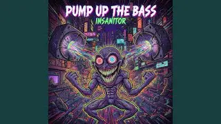 Pump up the Bass