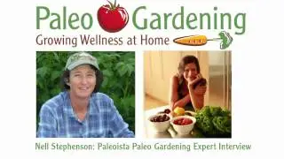 Nell Stephenson Paleoista: Paleo Garden Interview