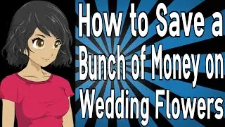How to Save a Bunch of Money on Wedding Flowers