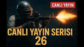 PUBG : Canlı Yayın Serisi 26