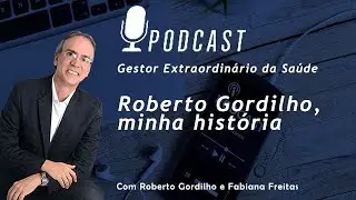 Roberto Gordilho, minha hist&oacute;ria