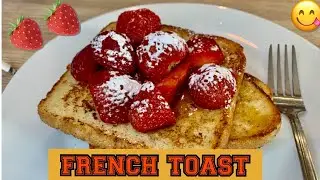 EASY FRENCH TOAST RECIPE | HOW TO MAKE FRENCH TOAST | EFE FOOD KITCHEN