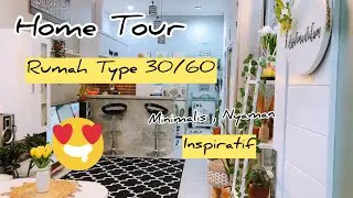 Home Tour Rumah Type 30/60. Rumah Kecil Tapi Nyaman