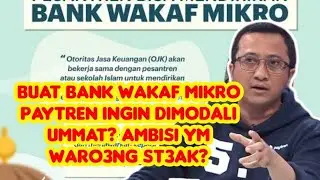 BUAT BANK WAKAF MIKRO PAYTREN INGIN DIMODALI UMMAT? AMBISI YM WARO3NG ST3AK?