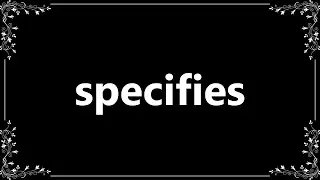 Specifies - Meaning and How To Pronounce