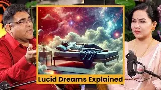 Lucid Dreams Explained: The Science of Conscious Dreaming | Dr. Gurpreet Arora | The Mumta Podcast