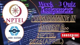 Programming In Modern C++ Week 3 Quiz Assignment Solution | NPTEL | SWAYAM | 2026 (April) |