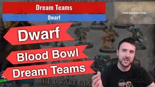 Dwarf Blood Bowl Dream Teams - Optimal League Rosters (Bonehead Podcast)