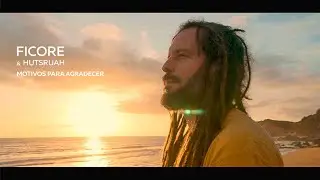 Ficore & Hutsruah - Motivos Para Agradecer (Clipe Oficial)