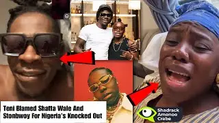 Shatta Wale And Stonebwoy Caused All This! I Blame Both Artists-TENI Cries Out!!💔😩😩