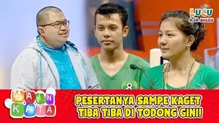 PESERTANYA SAMPE KAGET TIBA TIBA DI TODONG GINI! | KUIS MAIN KATA EPS 52 PART 4
