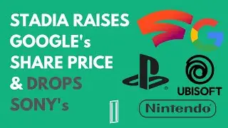 Stadia drives up Google's share price and drops Nintendo & Sony's