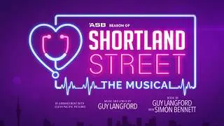 ASB season of Shortland Street - The Musical