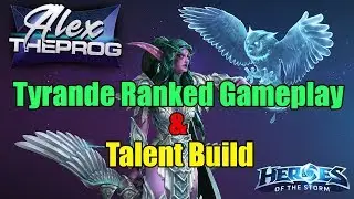 AlexTheProG - Tyrande Ranked Gameplay(with commentaries) - Heroes of the Storm