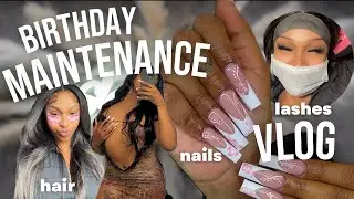 Birthday Prep/Self Care Maintenance VLOG | hair, nails, lashes & more