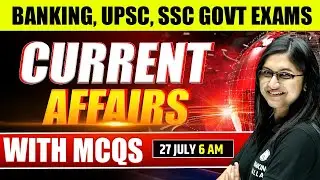 27 July Current Affairs 2023 | Current Affairs Today | Daily Current Affairs by Sushmita Mam