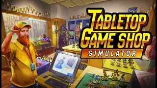 MOLLO YOUTUBE ED APRO UN NEGOZIO DI ACTION FIGURES FANTASY | Tabletop Game Shop Simulator - DEMO