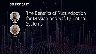 The Benefits of Rust Adoption for Mission-and-Safety-Critical Systems