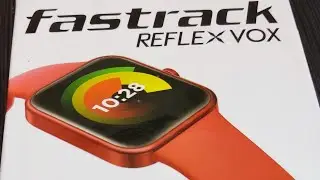 Как настроить смарт-часы fastrack REFLEX VOX? |приложение fastrack|