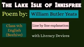 The Lake Isle of Innisfree | Class 9th English Poem