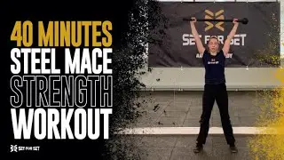 40 Minute Steel Mace STRENGTH Workout