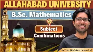 Allahabad University Admission 2025 | BSc Maths Subject Combination | CUET UG 2025 | Counselling| AU